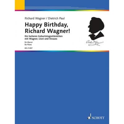 PAUL D. - WAGNER R. - HAPPY BIRTHDAY, RICHARD WAGNER! - PIANO