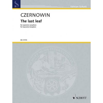 SCHOTT CZERNOWIN - THE LAST LEAF - SOPRANINO SAXOPHONE