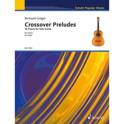 GROEGER B. - CROSSOVER PRELUDES - GUITARE