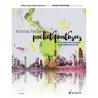 THOMAS FELLOW - FELLOW GUITAR MUSIC COLLECTION VOL.2 - POCKET FANTASIES