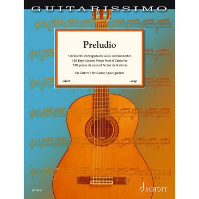 GUITARISSIMO - PRELUDIO - 130 EASY CONCERT PIECES FROM 6 CENTURIES FOR GUITAR