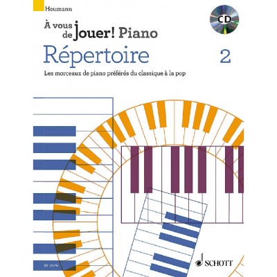 HEUMANN HANS GUNTER - A VOUS DE JOUER! PIANO REPERTOIRE VOL.2