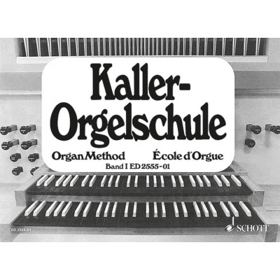  Kaller Ernst  - Organ Method Band 1 - Organ