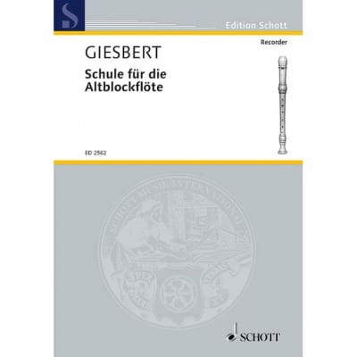 GIESBERT FRANZ JULIUS - SCHULE FUR DIE ALTBLOCKFLOTE - TREBLE RECORDER