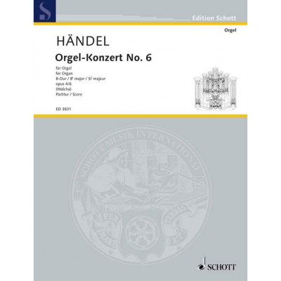 SCHOTT HAENDEL G.F. - ORGAN CONCERTO NO 6 B MAJOR OP 4/6 HWV 294 - ORGAN (HARP), 2 FLUTES (ALTO-RECORDERS)