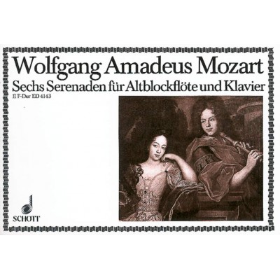 MOZART W.A. - SIX SERENADES KV 213 - TREBLE RECORDER (VIOLIN, OBOE, FLUTE) AND PIANO
