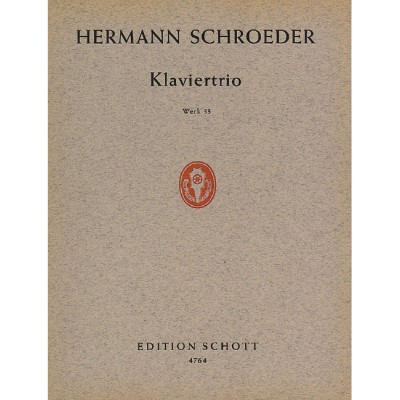 SCHROEDER HERMANN - PIANO TRIO OP. 33 - PIANO TRIO