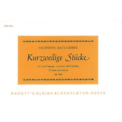 SCHOTT RATHGEBER VALENTIN - KURZWEILIGE STÜCKE - 3 RECORDERS (SSA)