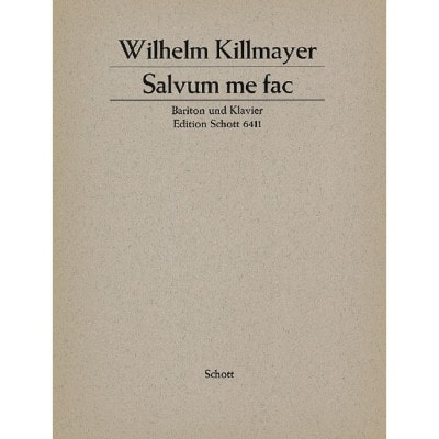 KILLMAYER - SALVUM ME FAC - BARITONE ET PIANO