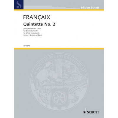 SCHOTT FRANÇAIX - QUINTET NO. 2 - FLUTE, HAUTBOIS (COU ANGLAIS), CLARINETTE, BASSOON ET HOUN