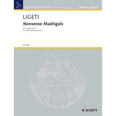 LIGETI - NONSENSE MADRIGALS - 6 MALE VOICES (AATBARBARB) A CAPPELLA