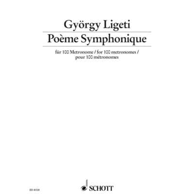 LIGETI GYORGY - POEME SYMPHONIQUE POUR 100 METRONOMES