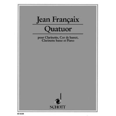 FRANÇAIX - QUARTET - CLARINETTE, BASSET HOUN, BASS CLARINETTE ET PIANO