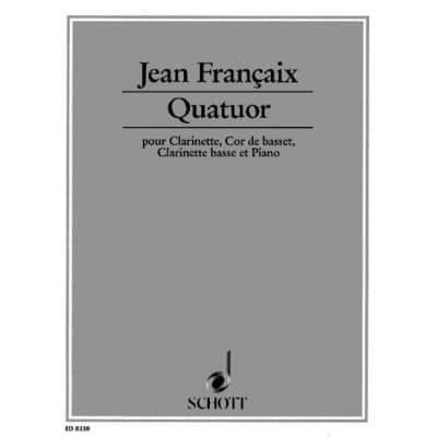 SCHOTT FRANCAIX J. - QUATUOR - 2 CLARINETTE, COR ET PIANO