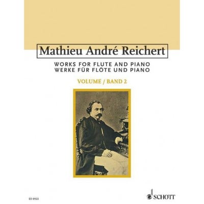 REICHERT - WORKS FOR FLUTE AND PIANO OP. 10, 11, 12, 14, 16, 17 - FLUTE ET PIANO