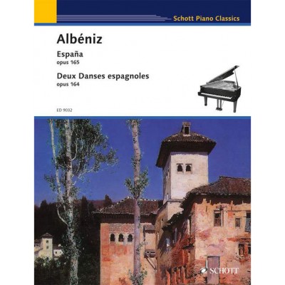 SCHOTT ALBENIZ ISAAC - ESPAÑA / DEUX DANSES ESPAGNOLES OP. 164 AND 165 - PIANO