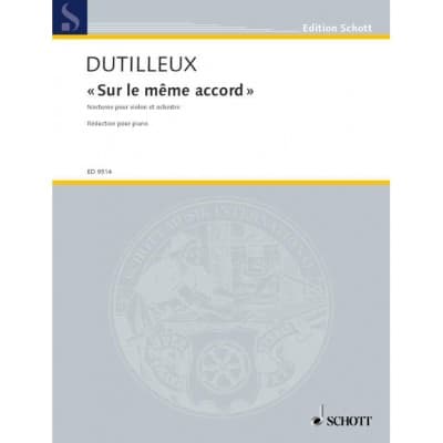 DUTILLEUX H. - SUR LE MÊME ACCORD - VIOLON & PIANO