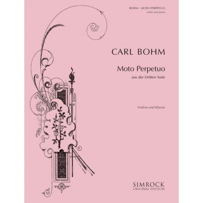 BOHM CARL - MOTO PERPETUO IN D - VIOLIN AND PIANO