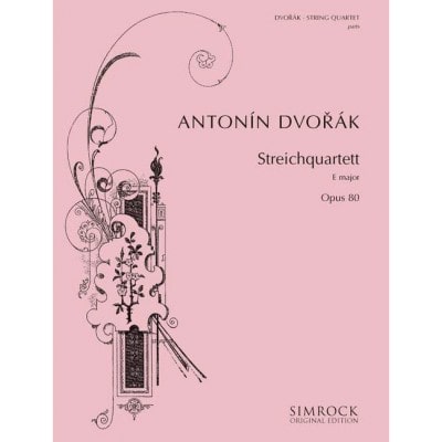 DVORAK ANTONIN - STRING QUARTET IN E OP.80 - STRING QUARTET