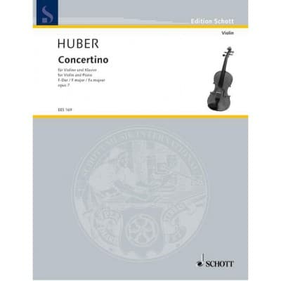 HUBER ADOLF - CONCERTINO F MAJOR - VIOLIN AND PIANO