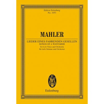 MAHLER GUSTAV - SONGS OF A WAYFARER - LOW VOICE AND ORCHESTRA