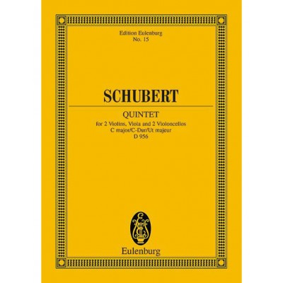 EULENBURG SCHUBERT FRANZ - STRING QUINTET C MAJOR OP.163 D 956 - 2 VIOLINS, VIOLA, 2 CELLOS
