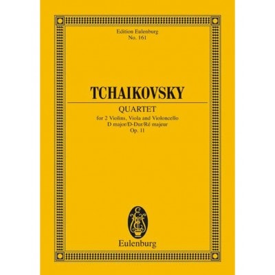 EULENBURG TCHAIKOVSKY P.I. - STRING QUARTET NO. 1 D MAJOR OP. 11 CW 90 - STRING QUARTET