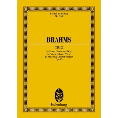 EULENBURG BRAHMS - TRIO AVEC PIANO MIB MAJEUR OP. 40 - PIANO, VIOLON ET HOUN (OU VIOLONCELLE OU ALTO)