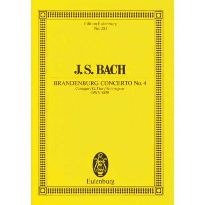 EULENBURG BACH - CONCERTO BRANDEBOURGEOIS NO. 4 SOL MAJEUR BWV 1049 - VIOLON PRINCIPALE, 2 FLUTES ET STRINGS