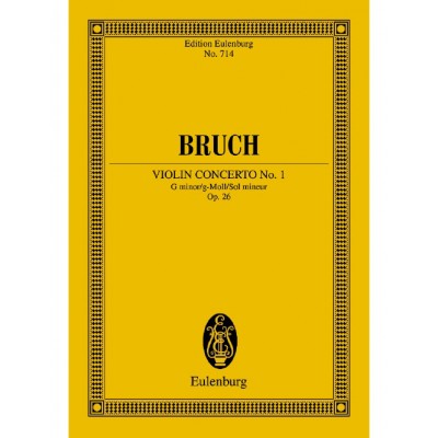 EULENBURG BRUCH MAX - CONCERTO NO 1 G MINOR OP 26 - VIOLIN AND ORCHESTRA