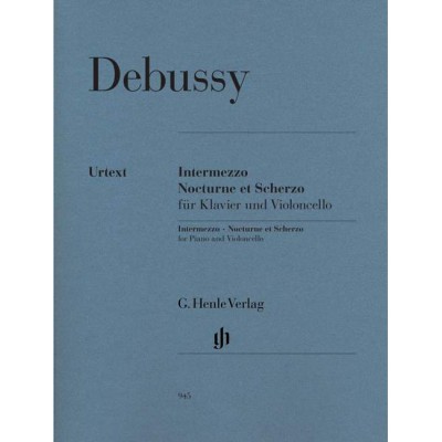 HENLE VERLAG DEBUSSY CLAUDE - INTERMEZZO, SCHERZO - PIANO, VIOLONCELLE
