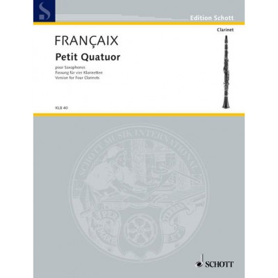 SCHOTT Françaix - Petit Quatuor - 2 Clarinettes, Basset Houn Et Bass Clarinette In Bb