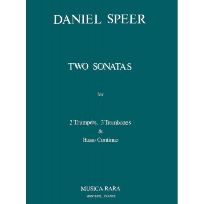 SPEER - TWO SONATAS - 2 TROMPETTES, 3 TROMBONES, BASSO CONTINUO