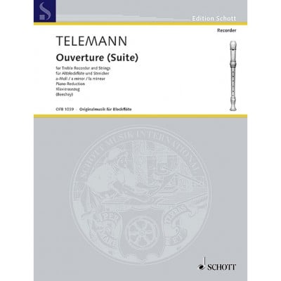 TELEMANN G.P. - OUVERTURE (SUITE) A MINOR - TREBLE RECORDER, STRINGS AND BASSO CONTINUO