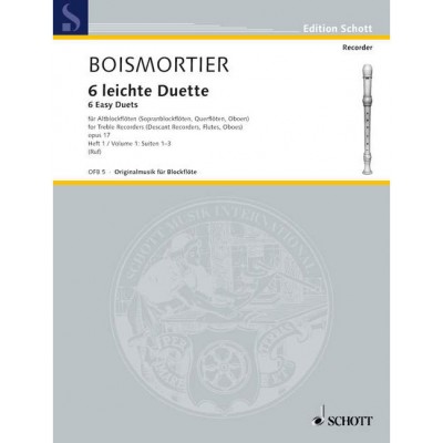 SCHOTT BOISMORTIER - SIX EASY DUETS OP. 17 - 2 TREBLE FLUTE A BEC (SOPRANO FLUTE A BEC, HAUTBOISS, FLUTES)