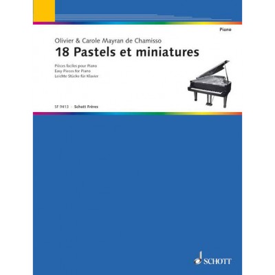 MAYRAN DE CHAMISSO CAROLE / MAYRAN DE CHAMISSO OLIVIER - 18 PASTELS ET MINIATURES - PIANO