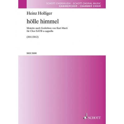 HOLLIGER - HÖLLE HIMMEL - CHOEUR MIXTE (SATB) A CAPPELLA (ET 1 PERCUSSION AD LIBITUM)