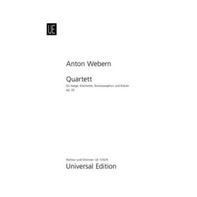 UNIVERSAL EDITION WEBERN - QUARTET OP. 22 - VIOLON, CLARINETTE IN A, TENOR SAXOPHONE ET PIANO
