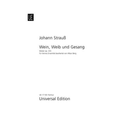 STRAUSS J. - WEIN WEIB & GESANG OP.333 - VOICE AND SMALL ENSEMBLE