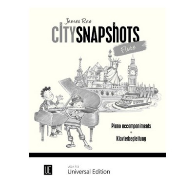 RAE JAMES - CITY SNAPSHOTS - FLUTE (ACCOMPAGHNEMENTS PIANO SEULS)