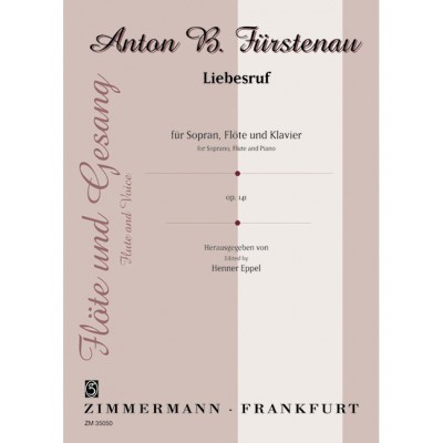 ZIMMERMANN FÜRSTENAU - LIEBESRUF (LOVE CALL) OP. 141 - SOPRANO, FLUTE ET PIANO