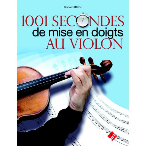 GARLEJ B. - 1001 SECONDES DE MISE EN DOIGTS AU VIOLON