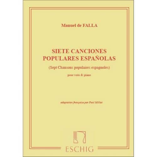 DE FALLA M. - SIETE CANCIONES POPULARES ESPANOLAS - CHANT ET PIANO