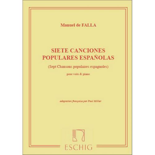 DE FALLA M. - SIETE CANCIONES POPULARES ESPANOLAS - CHANT ET PIANO