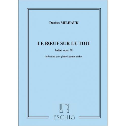 MILHAUD D. - BOEUF SUR LE TOIT - PIANO 4 MAINS
