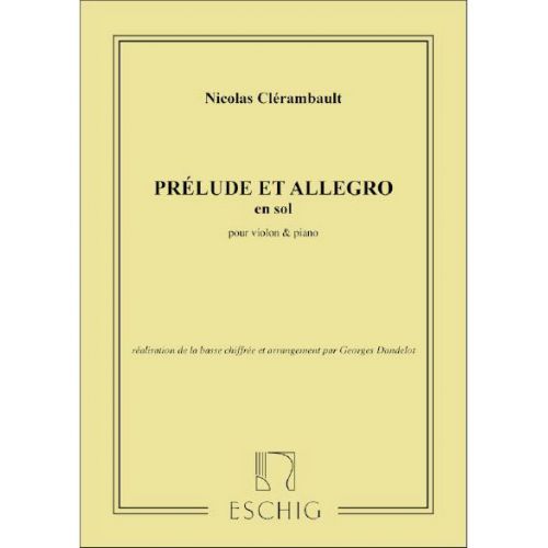 EDITION MAX ESCHIG CLERAMBAULT - PRELUDE ET ALLEGRO - VIOLON ET PIANO