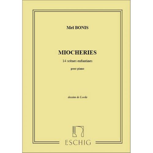 EDITION MAX ESCHIG MEL - BONIS MIOCHERIES - PIANO