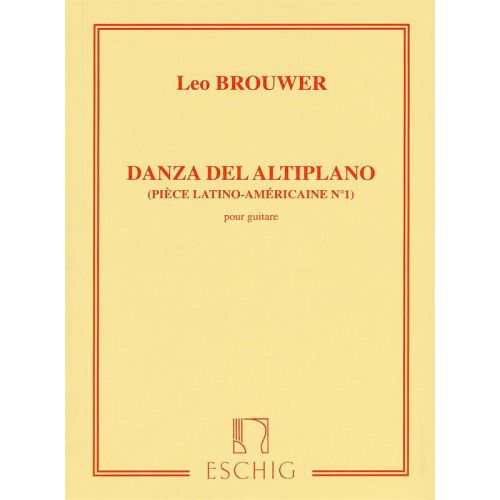 BROUWER L. - DANZA DEL ALTIPLANO - GUITARE