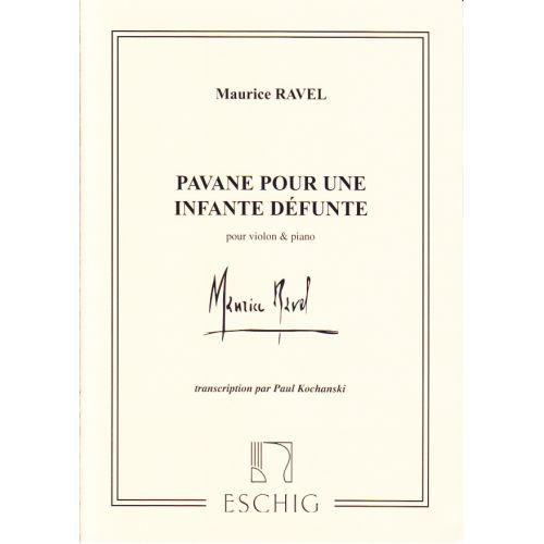 RAVEL MAURICE - PAVANE POUR UNE INFANTE DEFUNTE - VIOLON, PIANO