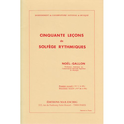 EDITION MAX ESCHIG NOEL GALLON - 50 LECONS DE SOLFEGE RYTHMIQUES VOL.1